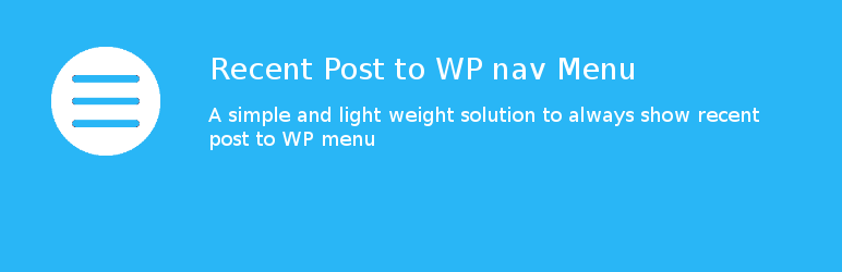 Recent Post To WP Nav Menu Preview Wordpress Plugin - Rating, Reviews, Demo & Download