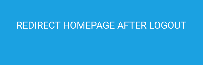 Redirect Homepage After Logout Preview Wordpress Plugin - Rating, Reviews, Demo & Download