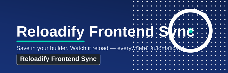 Reloadify Frontend Sync Preview Wordpress Plugin - Rating, Reviews, Demo & Download