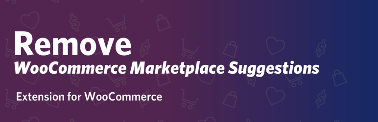 Remove Marketplace Suggestions For WooCommerce Preview Wordpress Plugin - Rating, Reviews, Demo & Download