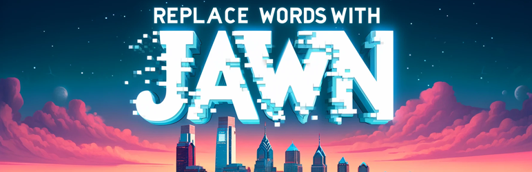 Replace Words With Jawn Preview Wordpress Plugin - Rating, Reviews, Demo & Download