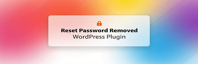 Reset Password Removed Preview Wordpress Plugin - Rating, Reviews, Demo & Download