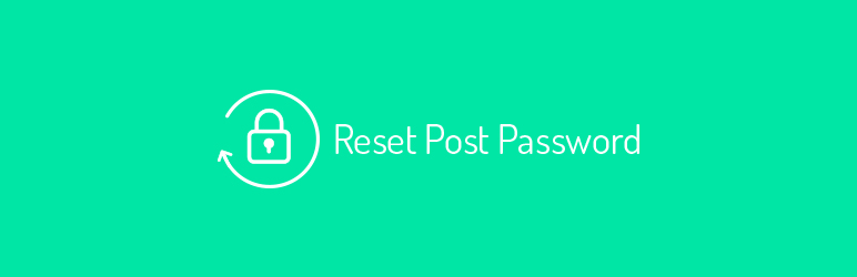 Reset Post Password Preview Wordpress Plugin - Rating, Reviews, Demo & Download