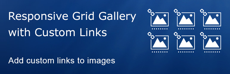 Responsive Grid Gallery With Custom Links Preview Wordpress Plugin - Rating, Reviews, Demo & Download