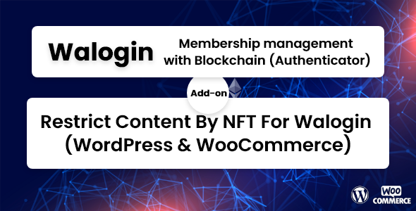 Restrict Content By NFT For Walogin (WordPress & WooCommerce) Preview - Rating, Reviews, Demo & Download