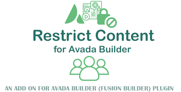 Restrict Content For Avada Builder (formerly Fusion Builder) Preview Wordpress Plugin - Rating, Reviews, Demo & Download