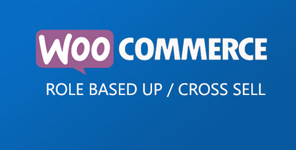 Role Based Up / Cross Sell For WooCommerce Preview Wordpress Plugin - Rating, Reviews, Demo & Download