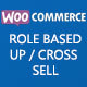 Role Based Up / Cross Sell For WooCommerce