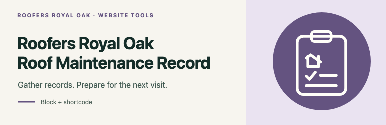Roofers Royal Oak Roof Maintenance Record Preview Wordpress Plugin - Rating, Reviews, Demo & Download