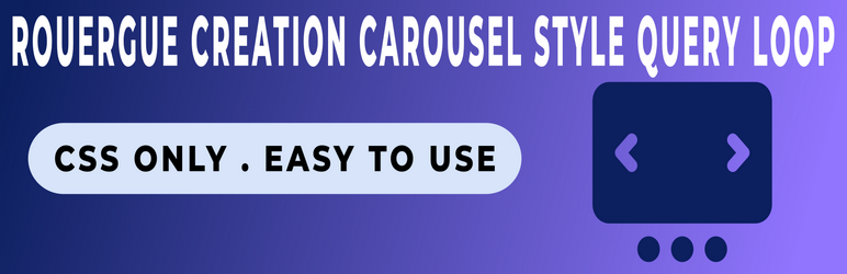 Rouergue Creation Carousel Style Query Loop Preview Wordpress Plugin - Rating, Reviews, Demo & Download