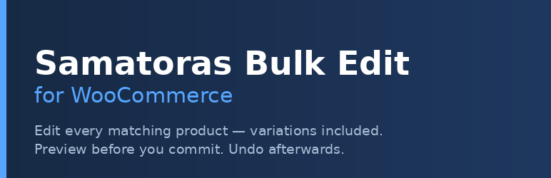 Samatoras Bulk Edit For WooCommerce Preview Wordpress Plugin - Rating, Reviews, Demo & Download