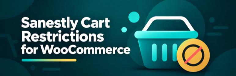 Sanestly Cart Restrictions For WooCommerce Preview Wordpress Plugin - Rating, Reviews, Demo & Download