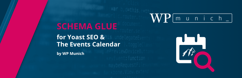 Schema Glue For Yoast & The Events Calendar By WP Munich Preview Wordpress Plugin - Rating, Reviews, Demo & Download