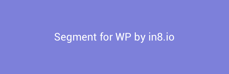 Segment Plugin for Wordpress Preview - Rating, Reviews, Demo & Download