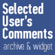 Selected User’s Comments With Archive And Widget