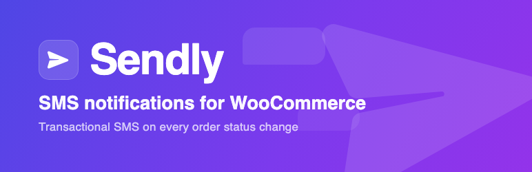 Sendly SMS For WooCommerce Preview Wordpress Plugin - Rating, Reviews, Demo & Download
