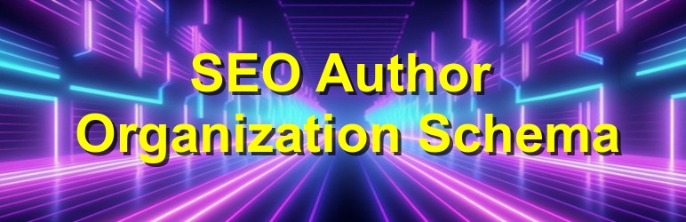 SEO Author Organization Schema Preview Wordpress Plugin - Rating, Reviews, Demo & Download