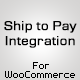 Ship To Pay Integration For WooCommerce