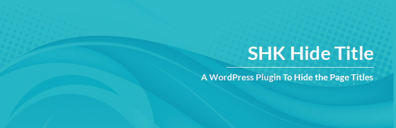SHK Hide Title Preview Wordpress Plugin - Rating, Reviews, Demo & Download