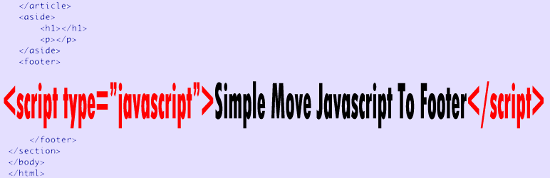 Simple Move Javascript To Footer Preview Wordpress Plugin - Rating, Reviews, Demo & Download
