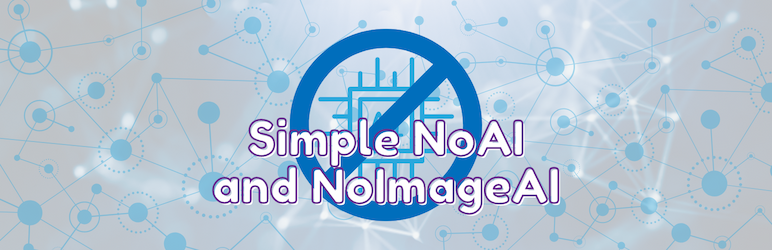 Simple NoAI And NoImageAI Preview Wordpress Plugin - Rating, Reviews, Demo & Download