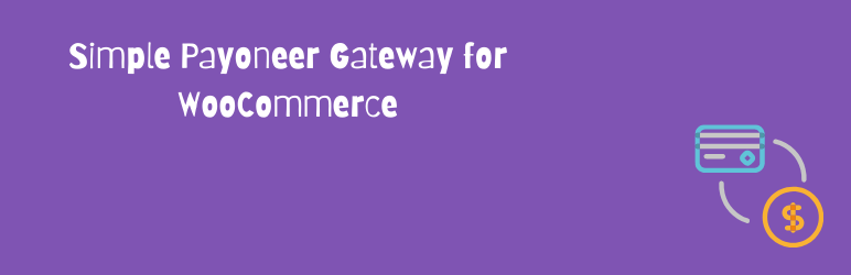Simple Payoneer Offsite Gateway For WooCommerce Preview Wordpress Plugin - Rating, Reviews, Demo & Download