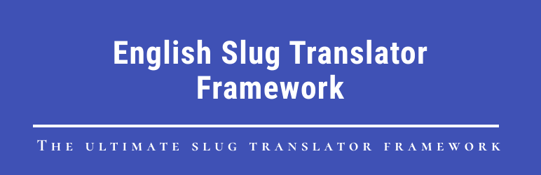 Slug Translator Framework Preview Wordpress Plugin - Rating, Reviews, Demo & Download
