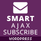 Smart AJAX Subscribe – Plugin For WordPress