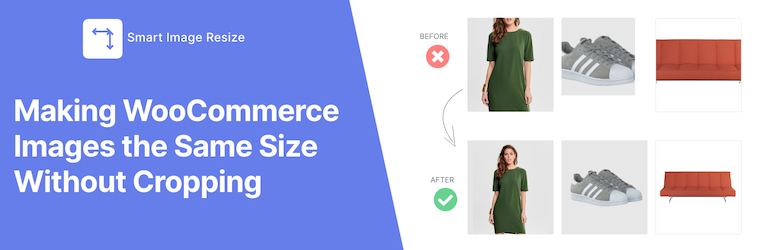 Smart Image Resize – Make WooCommerce Images The Same Size Preview Wordpress Plugin - Rating, Reviews, Demo & Download