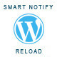 Smart Notification Reload | WordPress Plugin