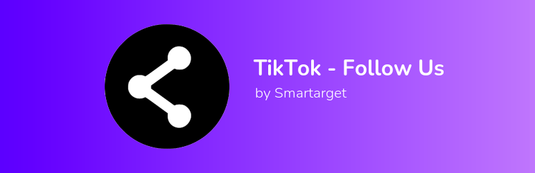 Smartarget Tiktok – Follow Us Preview Wordpress Plugin - Rating, Reviews, Demo & Download