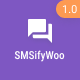 SMSifyWoo – Send SMS Notification For WooCommerce