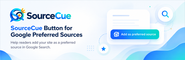SourceCue Button For Google Preferred Sources Preview Wordpress Plugin - Rating, Reviews, Demo & Download