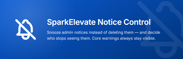 SparkElevate Notice Control Preview Wordpress Plugin - Rating, Reviews, Demo & Download