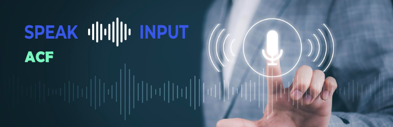 Speak Input – Voice Dictation For ACF Preview Wordpress Plugin - Rating, Reviews, Demo & Download