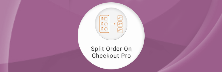 Split Order On Checkout Pro For Woocommerce Preview Wordpress Plugin - Rating, Reviews, Demo & Download