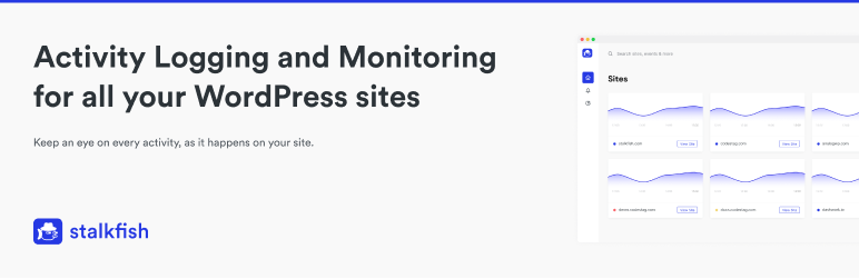 Stalkfish – Activity Monitoring And Logging Preview Wordpress Plugin - Rating, Reviews, Demo & Download