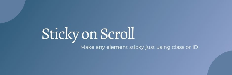 Sticky On Scroll Preview Wordpress Plugin - Rating, Reviews, Demo & Download