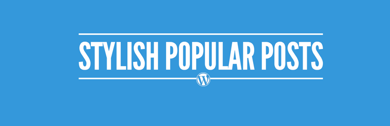 Stylish Popular Posts Preview Wordpress Plugin - Rating, Reviews, Demo & Download