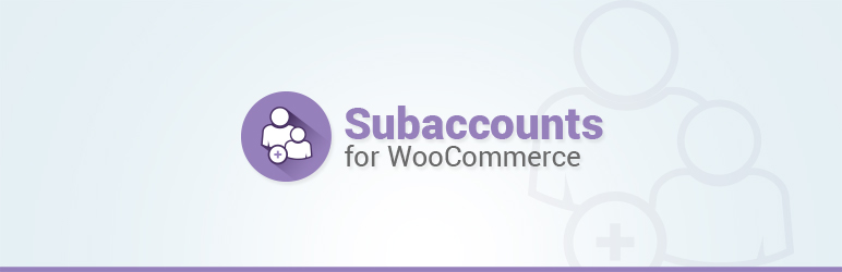 Subaccounts For WooCommerce Preview Wordpress Plugin - Rating, Reviews, Demo & Download