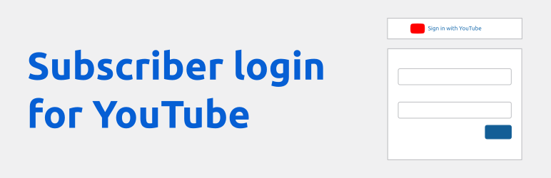 Subscriber Login For YouTube Preview Wordpress Plugin - Rating, Reviews, Demo & Download