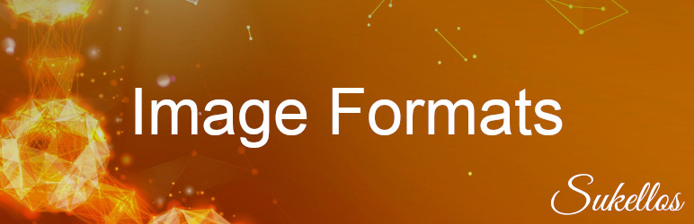 Sukellos Image Formats Preview Wordpress Plugin - Rating, Reviews, Demo & Download