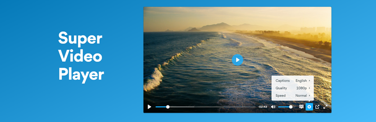 Super Video Player- Best WordPress Video Display Plugin For Mp4/OGG Preview - Rating, Reviews, Demo & Download