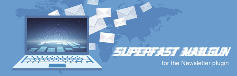 Superfast Mailgun For The Newsletter Plugin Preview - Rating, Reviews, Demo & Download