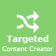 Targeted Content Creator
