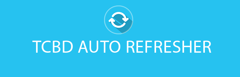 TCBD Auto Refresher Preview Wordpress Plugin - Rating, Reviews, Demo & Download