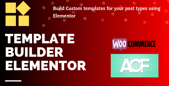 Template Builder Elementor – Custom Archives And Post Templates Preview Wordpress Plugin - Rating, Reviews, Demo & Download