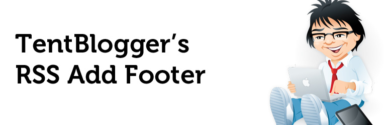 TentBlogger Add RSS Footer Preview Wordpress Plugin - Rating, Reviews, Demo & Download