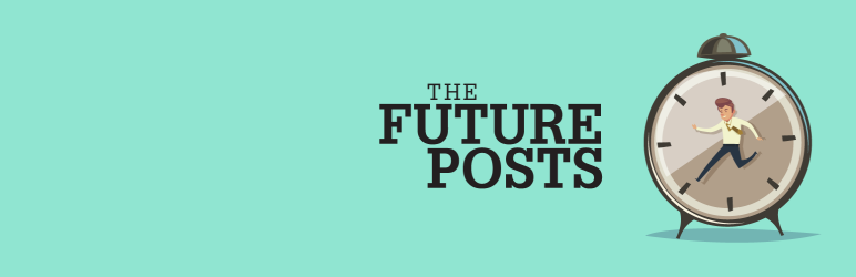 The Future Posts Preview Wordpress Plugin - Rating, Reviews, Demo & Download