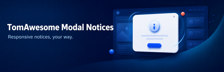 TomAwesome Modal Notices Preview Wordpress Plugin - Rating, Reviews, Demo & Download